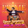 Dance Symphony 80s-90s in Germany. Prime Orchestra